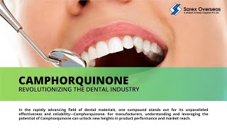 Camphorquinone  Revolutionizing the Dental Industry  Photoinitiator  Dental Materials  Sarex [upl. by Anij]