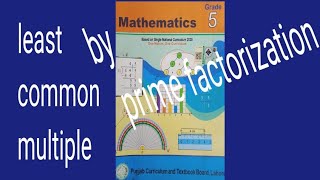 LCM by prime factorization math 5 exercise 2 Q no 1 [upl. by Aiotal275]