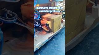 LG MICROWAVE TRANSFORMER OVERHEAT PROBLEM shorts ytshortsvideo trending [upl. by Dlabihcra]