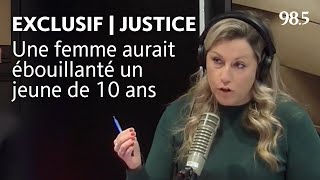 EXCLUSIF  Une femme ébouillante un enfant de 10 ans à Longueuil – Détails choquants révélés [upl. by Juliette]