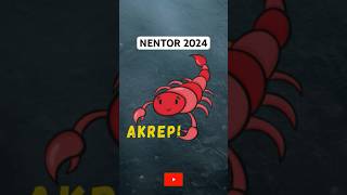 AKREPI  Horoskopi mujor NENTOR 2024 [upl. by Mailand]