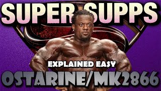 OSTARINEMK2866 SUPER SUPPLEMENTS EXPLAINED EASY ostarinecardinine supersupplements [upl. by Ilojna284]