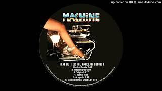 There But For The Grace Of God Go I Moplen dub  Machine [upl. by Maris]