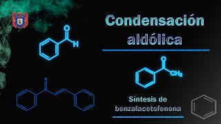 Condensación aldólica Síntesis de benzalacetofenona [upl. by Ensoll608]