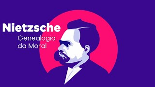 Nietzsche 2  Genealogia da Moral [upl. by Albric]