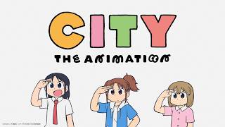 『CITY THE ANIMATION』ティザーPV [upl. by Novad]