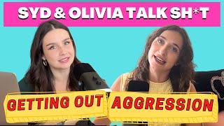 GETTING OUT AGGRESSION⏐Syd amp Olivia Talk Sht  S3 Ep6 [upl. by Esinrahc]