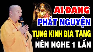 Ai Đang Phát Nguyện Tụng Kinh Địa Tạng Nên Nghe 1 Lần  Thầy Thích Đạo Thịnh [upl. by Montana705]