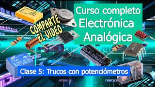 Trucos con potenciómetros en electronica Clase 5 del curso [upl. by Chivers]