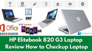 Hp Elitebook 820 G3 Laptop Review ● Price Features and specs ● How to check laptop ● Buy or Not [upl. by Magas580]