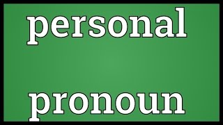 Personal pronoun Meaning [upl. by Stiles]