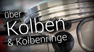 Über Kolben und Kolbenringe [upl. by Aisiat803]