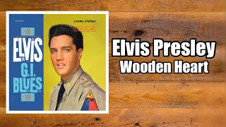 Wooden Heart  Elvis Presley [upl. by Westphal71]