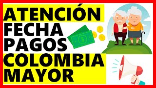 ⚠️Atención⚠️Fecha Pagos COLOMBIA MAYOR👴🧓 [upl. by Darrill]