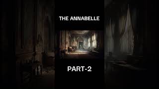 The Fear of Annabelle  Part 2  Based on True Story  In Hindi  The Midnight Tales horrorstory [upl. by Prager]