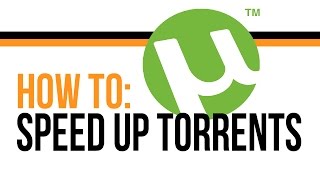 How To Make Torrents Faster 2014  uTorrent and Bittorent  Speed up uTorrent [upl. by Ekaj]