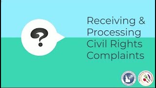 Receiving and Processing Civil Rights Complaints [upl. by Kelson]