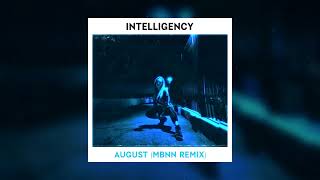 INTELLIGENCYAUGUST REMIX [upl. by Ardath819]