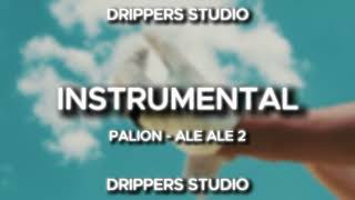 ♪ PALION  ALE ALE 2 INSTRUMENTAL ♪ [upl. by Ettedranreb81]