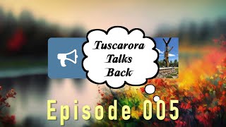 Tuscarora Talks Episode Five  Clearing the Air [upl. by Dnaloy]