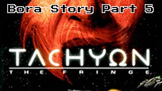 Lets Play Tachyon The Fringe  Bora Story in 1080p60fps Part 5 [upl. by Araed]