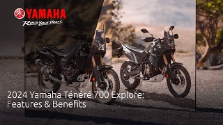 2024 Yamaha Ténéré 700 Explore Features amp Benefits [upl. by Rocky93]