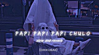 papi papi pai chulo 🥵💥 slow and reverb chikubae papichulo slowandreverb [upl. by Irahk]