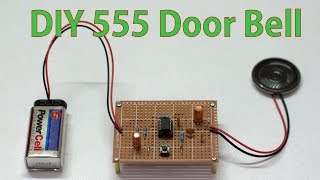 DIY Door Bell by using 555 Timer  Easy School Science Project  555 Timer Easy Project [upl. by Dwane647]