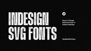 How to Change SVG Font Color in Adobe InDesign  Step by Step [upl. by Pardew107]