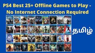 PS4 Best 25 Offline Games to Play in Tamil  No Internet Connection Required [upl. by Breh]