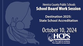 HCPS PresentationDestination 2025 State School AccreditationOct 10 2024 School Board Session [upl. by Tris]