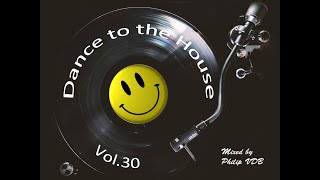 Dance to the House Vol30  Retro House Techno Trance [upl. by Soule]