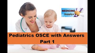 Pediatrics OSCE with Answers  Part 1 [upl. by Mayeda]