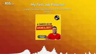 A career in archeology making history come alive  Dr Kush Dhebar  Episode 19 [upl. by Siahc199]