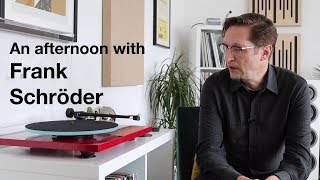 An afternoon with highend tonearm designer Frank Schröder [upl. by Ahsiliw]