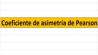 Calcular el Coeficiente de Asimetría de Pearson en Excel [upl. by Furlong]