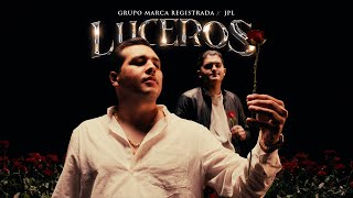 Grupo Marca Registrada x JPL  Luceros Official Video [upl. by Eet]