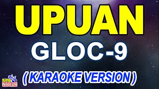 UPUAN  Gloc9 Karaoke [upl. by Dagley]