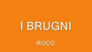 ROCO  I BRUGNI [upl. by Nayve]