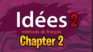 Idées 2 méthode de francais  Chapter 2 [upl. by Anaeed]