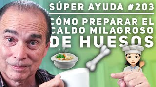 SÚPER AYUDA 203 Cómo Preparar el Caldo Milagroso De Huesos [upl. by Ayotel195]