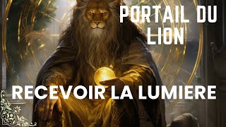 ✨ Le Portail du Lion et vous  Comment chaque signe astrologique va recevoir la Lumière ✨ [upl. by Vacuva]