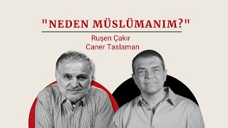 Ruşen Çakır amp Caner Taslaman quotNeden Müslümanımquot [upl. by Atworth]