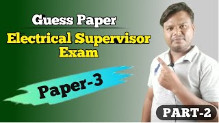 Guess paper electrical supervisor exam paper3  Electrical supervisor question paper part 2 [upl. by Nerol201]