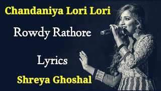 Chandaniya Lori Lori  Lyric Video  Rowdy Rathore  Akshay K Sonakshi Sinha Prabhudeva [upl. by Ade707]