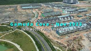 4K Gamuda Cove  November 2023 Enso Woods Progress [upl. by Conias]