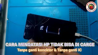 Cara Mudah Mengatasi HP Tidak Bisa di charge tanpa Ganti Konektor tanpa ganti IC  Huangmi F8 [upl. by Anivid910]