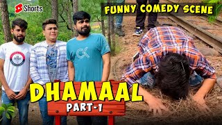 Dhamaal 😂 Part  01  Funny Comedy Scene  dushyantkukreja shorts [upl. by Nomra]