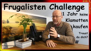 Frugalisten Challenge ✔ 1 Jahr keine Klamotten kaufen  Ressourcen und Umwelt schonen  Minimalismus [upl. by Shanon287]