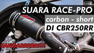 SANGAAARRR RAUNGAN RACE PRO SHORT DI CBR250RR [upl. by Lledra]